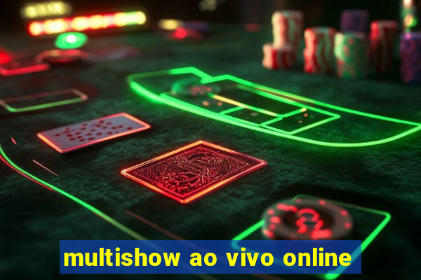 multishow ao vivo online